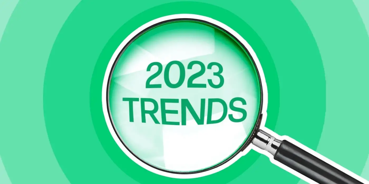 The Best Trends to Watch in 2023